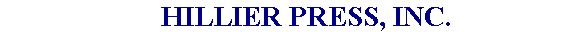       HILLIER PRESS, INC.