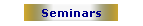 Seminars