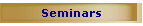 Seminars