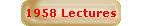 1958 Lectures