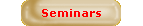 Seminars